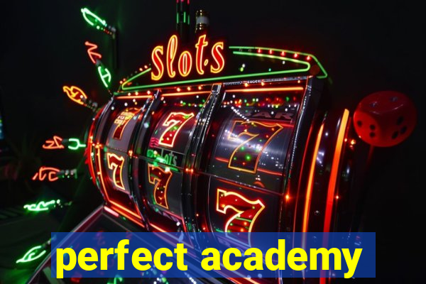 perfect academy